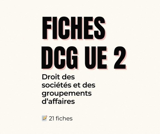 Fiches DCG UE 2 - Droit des sociétés et des groupements d'affaires