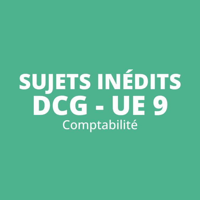 DCG UE 9 - Sujets inédits